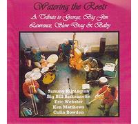 Sammy Rimington & Big Bill Bissonnette - Watering The Roots