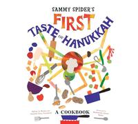 Sammy Spider's First Taste of Hanukkah: A Cookbook