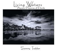 Sammy Tedder - Living Waters: Aquatic Preserves of Florida