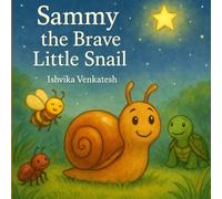 Sammy the Brave Little Snail