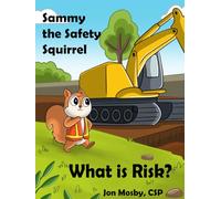Sammy the Safety Squirrel: What is Risk?