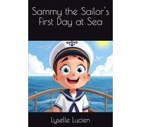 Sammy the Sailor's First Day at Sea