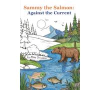 Sammy the Salmon: Against the Current