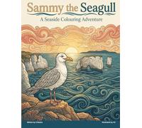 Sammy the Seagull: A Seaside Colouring Adventure