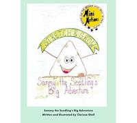 Sammy the Seedling's Big Adventure (The Mini Motions Series)