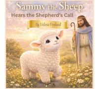 Sammy the Sheep Hears the Shepherd's Call