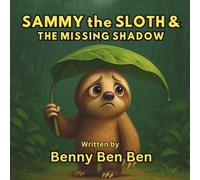 Sammy the Sloth and the Missing Shadow
