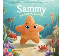 Sammy the Sparkly Starfish: With Audio Support - Making Reading Easier for Every Child