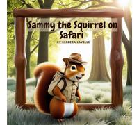 Sammy the Squirrel on Safari