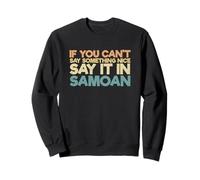 Samoa Humor Divertido Samoano Si No Puedes Decir Algo Bonito Sudadera