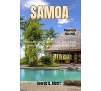 Samoa Travel Guide 2026-2027: Discover Upolu, Savai‘i, Apia, Beach Fales, Waterfalls, Culture, Cuisine, and Island Adventures (Easygoing Journeys)