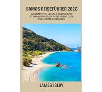 Samos Reiseführer 2026: Geheimtipps, lokale Kultur und atemberaubende Inselabenteuer für jeden Reisenden
