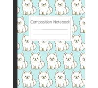 Samoyed Dog Composition Notebook with a Cute Puppy Pattern: A Fun and Adorable Journal for Samoyed Lovers, Students, and Anyone Who Loves Cute Dogs for School or Work