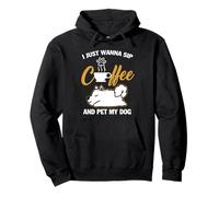 Samoyed I Just Wanna Sip Coffee Pet My Dog Funny Dogs Sudadera con Capucha