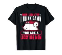 Samoyed You Are A Lucky Dog Mom Funny Puppy Dogs Lovers Camiseta