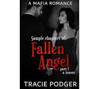 Sample Chapters of Fallen Angel, Part 1 - A teaser: A Mafia Romance (Fallen Angel Series)
