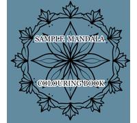 Sample Mandala Colouring Book: An Artistic Preview of Intricate Floral Mandalas