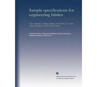 Sample specifications for engineering fabrics: From Alabama, California, Illinois, New York, U.S. Army Corps of Engineers, USDA Forest Service