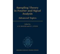 Sampling Theory in Fourier and Signal Analysis: Advanced Topics: Volume 2: Advanced Topics (Oxford Science Publications)