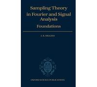 Sampling Theory in Fourier and Signal Analysis: Foundations: Volume 1: Foundations (Oxford Science Publications)