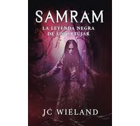 SAMRAM. La leyenda negra de Soportújar.