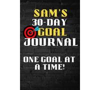SAM's 30-Day Goal Journal: One Goal at a Time! (Black Brick Cover)