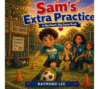 Sam's Extra Practice: A Big Heart, Big Game Book