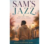 Sam's Jazz: You Can't Heal What's Still Hiding: 2 (Sam's Jazz Trilogy)