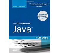 Sams Teach Yourself Java in 21 Days (Covering Java 7 and Android) by Rogers Cadenhead (17-Aug-2012) Paperback