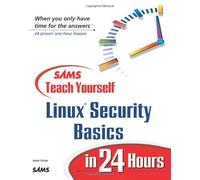 Sams Teach Yourself Linux Security Basics in 24 Hours 1st edition by Hsiao, Aron (2001) Paperback