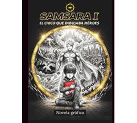 Samsara 1. El chico que dibujaba héroes: Novela gráfica sobre bullying (+13) (Ciclo Samsara)
