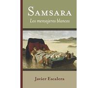 Samsara: Los mensajeros blancos
