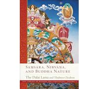 Samsara, Nirvana, and Buddha Nature: Volume 3 (The Library of Wisdom and Compassion)