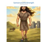 Samson and the Strength: The Hero and God's Gift (OwLira - Heroes of the Bible)