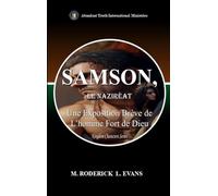 Samson, le Naziréat: Une Exposition Brève de L'homme Fort de Dieu
