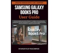 SAMSUNG GALAXY BOOK5 PRO USER GUIDE: El manual completo para dominar Windows 11: consejos y trucos profesionales, configuración, funciones impulsadas ... de problemas y magia del ecosistema Galaxy