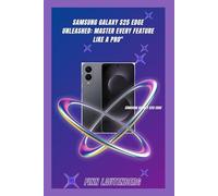Samsung Galaxy S25 Edge Unleashed: Master Every Feature Like a Pro"