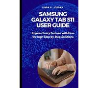 Samsung Galaxy Tab S11 User Guide: Explore Every Feature with Ease through Step by Step Solutions