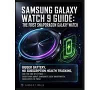 Samsung Galaxy Watch 9 Guide: The First Snapdragon Galaxy Watch: Bigger battery, no subscription health tracking, and the end of Exynos - everything ... 2026 smartwatch, from specs to price