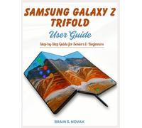 SAMSUNG GALAXY Z TRIFOLD USER GUIDE: Step-by-Step Guide for Seniors & Beginners