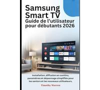 Samsung Smart TV Guide de l’utilisateur pour débutants 2026