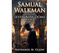 Samual Walkman And The Seven Kingdoms Book 4 Part 2