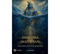 Samudra Manthan: Gods, Demons, and the Nectar of Immortality (Sat Yuga Series)