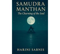 Samudra Manthan: The Churning of the Soul (Sacred Histories)
