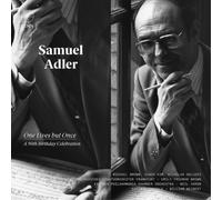 Samuel Adler Samuel Adler: One Lives But Once - A 90th Bi (CD) (Importación USA)