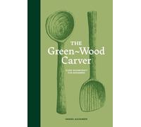 Samuel Alexander The Green-Wood Carver (Tapa dura) (Importación USA)