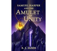 Samuel and the Amulet of Unity