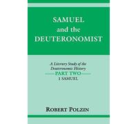 [(Samuel and the Deuteronomist: First Samuel Pt. 2 : A Literary Study of the Deuteronomic History)] [By (author) Robert M. Polzin] published on (October, 1993)
