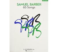 Samuel Barber: 65 Songs: High Voice: High Voice Edition