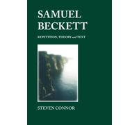 Samuel Beckett: Repetition, Theory and Text